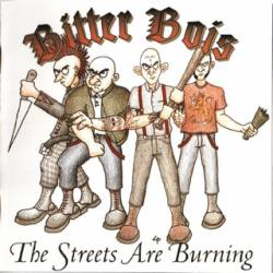 Bitter Bois : The Streets Are Burning